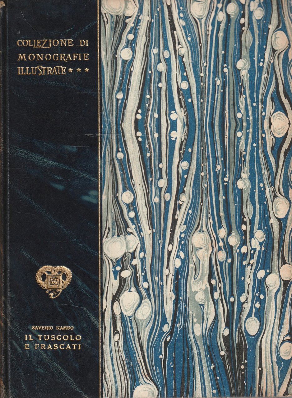 Il Tuscolo e Frascati. Collezione di monografie illustrate