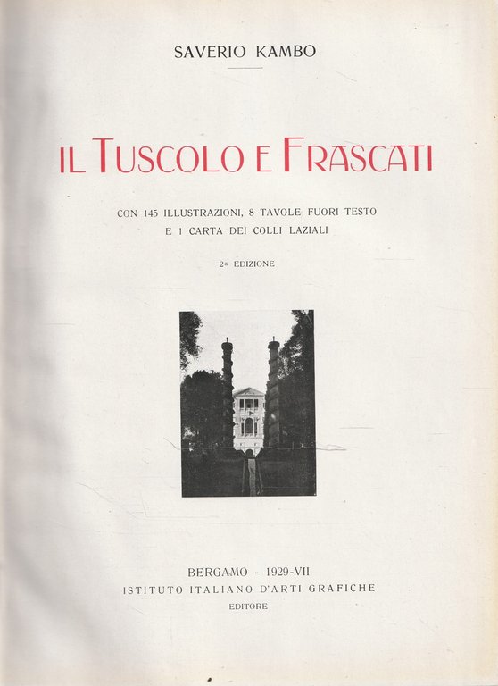 Il Tuscolo e Frascati. Collezione di monografie illustrate