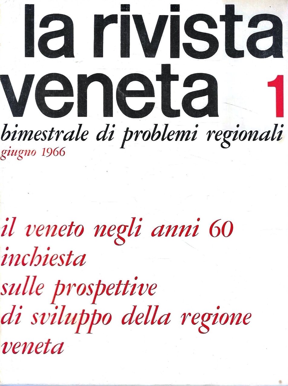 Il Veneto negli anni 60 - La Biennale: problemi attuali …