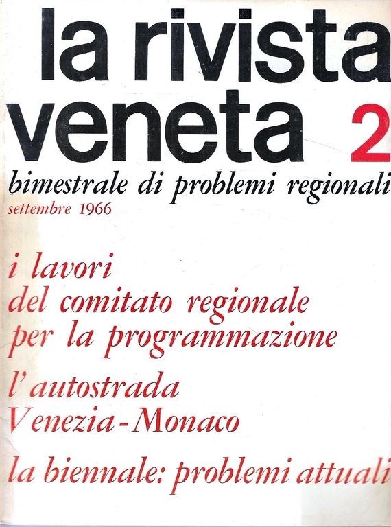 Il Veneto negli anni 60 - La Biennale: problemi attuali …