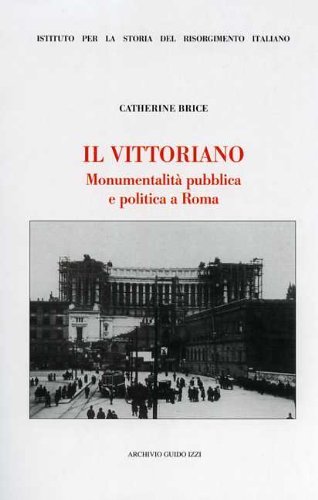 Il Vittoriano. Monumentalità publica e politica a Roma | Immagine principale