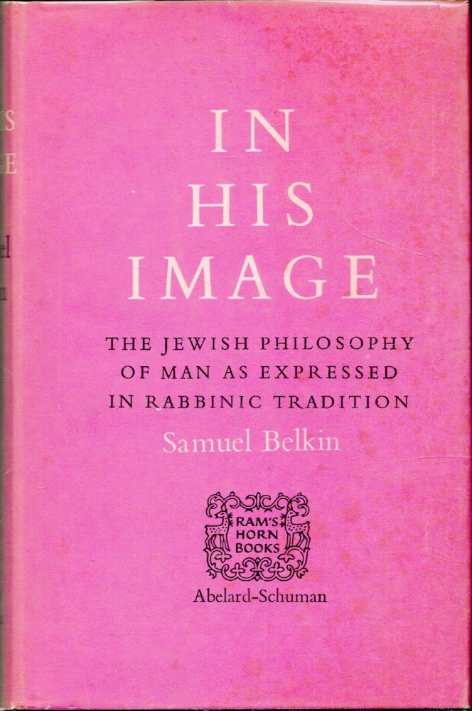 In his Image. The Jewish philosophy of man as expressed