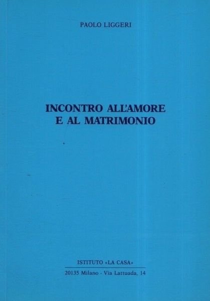 Incontro all'amore e al matrimonio.