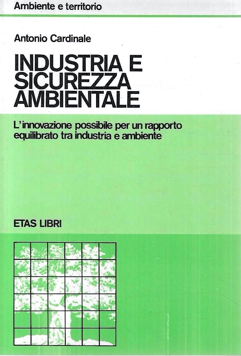 Industria e sicurezza ambientale. L'innovazione possibile per un rapporto equilibrato … | Immagine principale