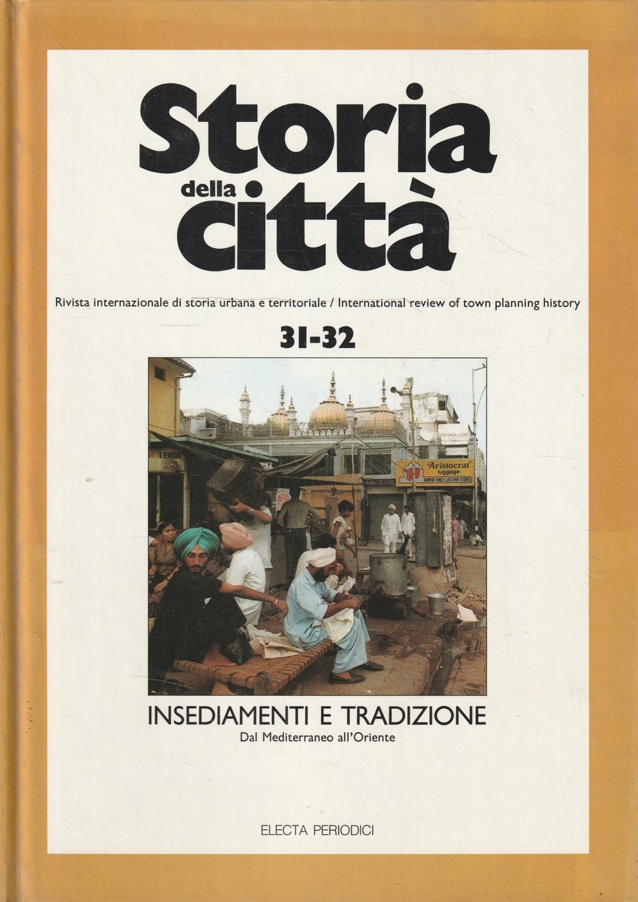 Insediamenti e tradizione. Dal Mediterraneo all'Oriente