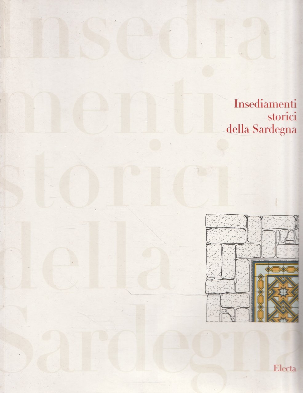 Insediamenti storici della Sardegna. La sperimentazione dei laboratori per il …