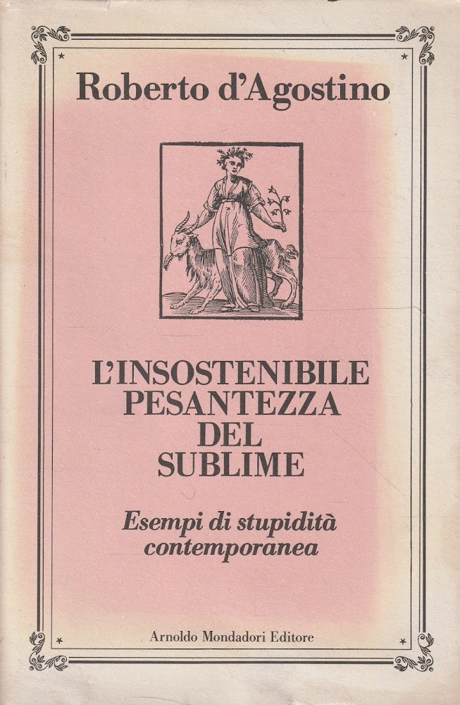 Insostenibile pesantezza del sublime. Esempi di stupidità contemporanea