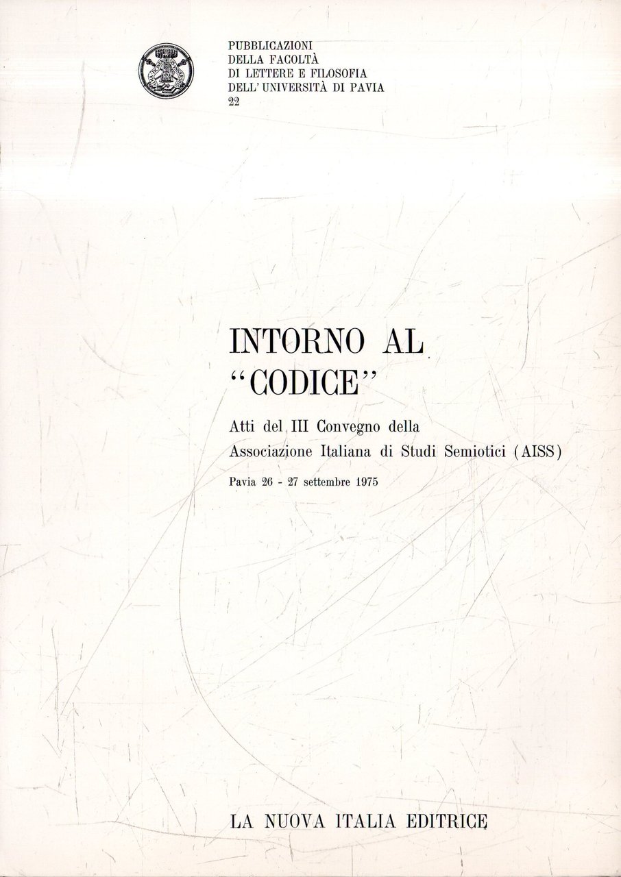 Intorno al "Codice" : Atti del III Convegno della Associazione …
