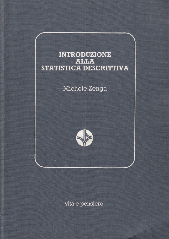 Introduzione alla statistica descrittiva di Michele Zenga