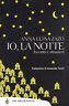 Io, la notte. Incontri e situazioni | Immagine principale