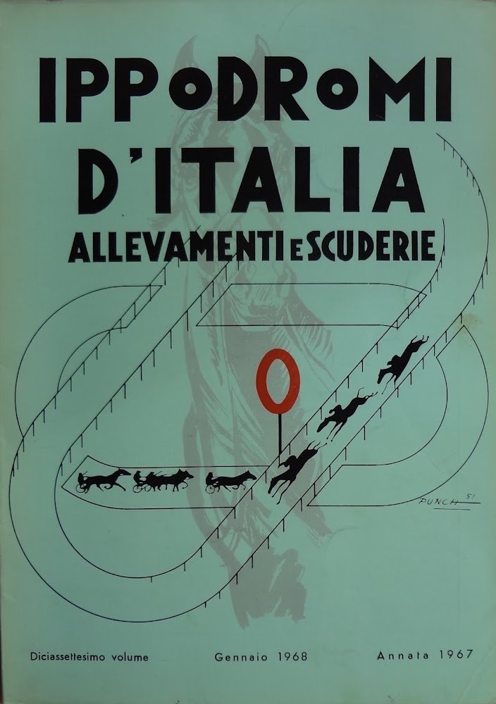Ippodromi d'Italia allevamenti e scuderie 17^ volume Gennaio 1968 annata …