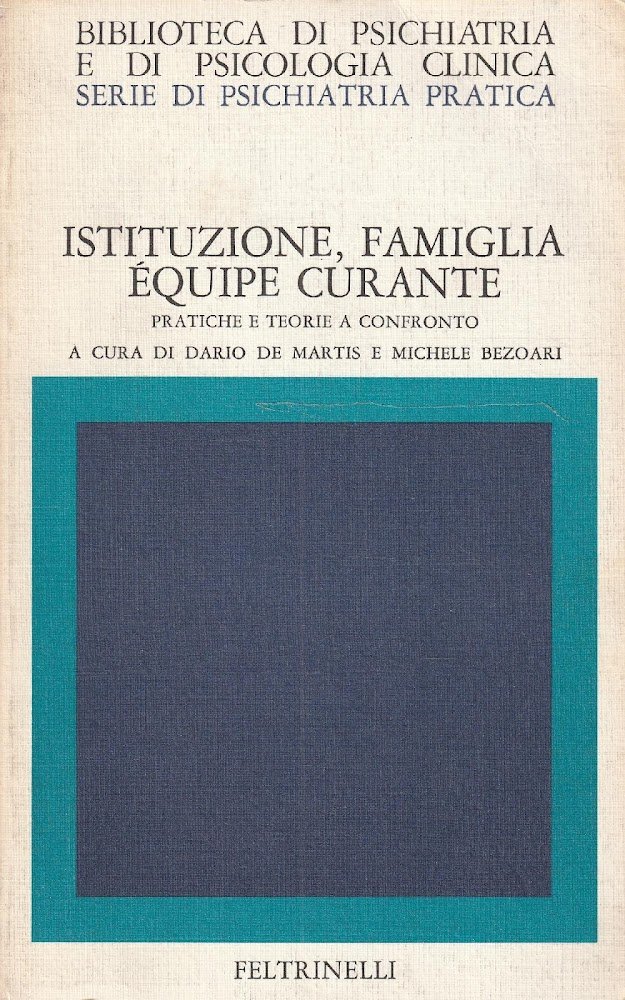 Istituzione, famiglia, équipe curante. Pratiche e teorie a confronto
