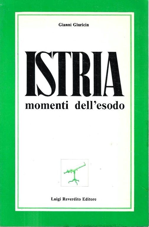 Istria. Momenti dell'esodo