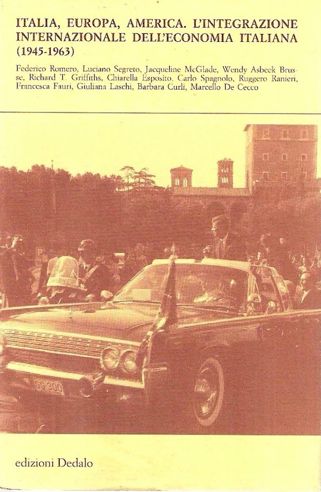 Italia, Europa, America. L'integrazione internazionale dell'economia italiana (1945-1963). "Studi Storici" … | Immagine principale