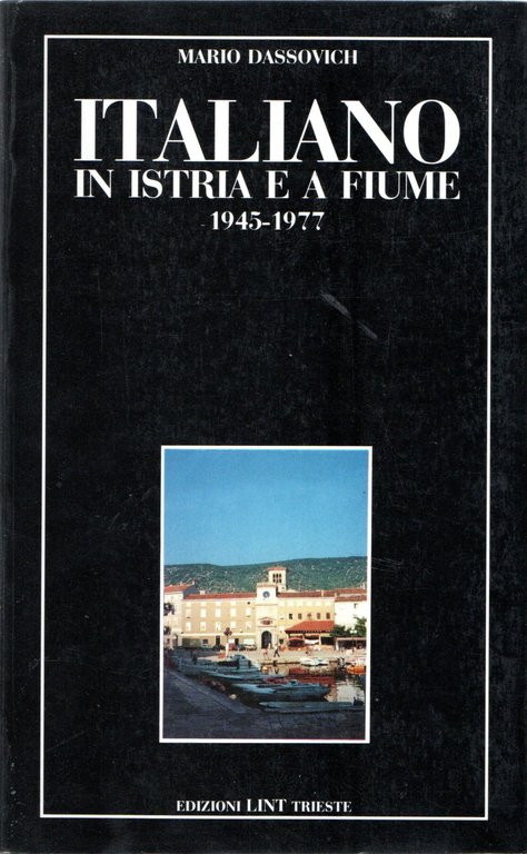 Italiano in Istria e a Fiume (1945-1977)