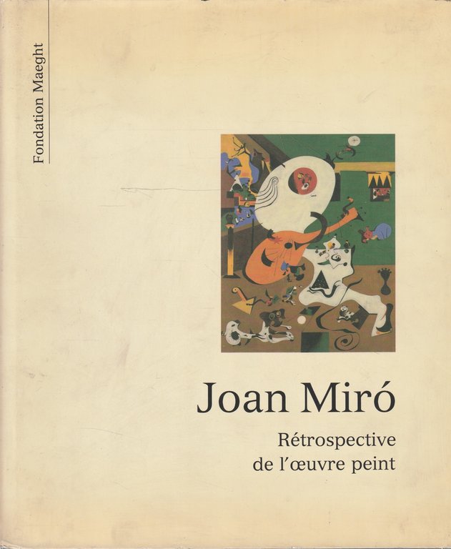 Joan Mirò. Retrospective de l'oeuvre peint | Immagine Gallery 2