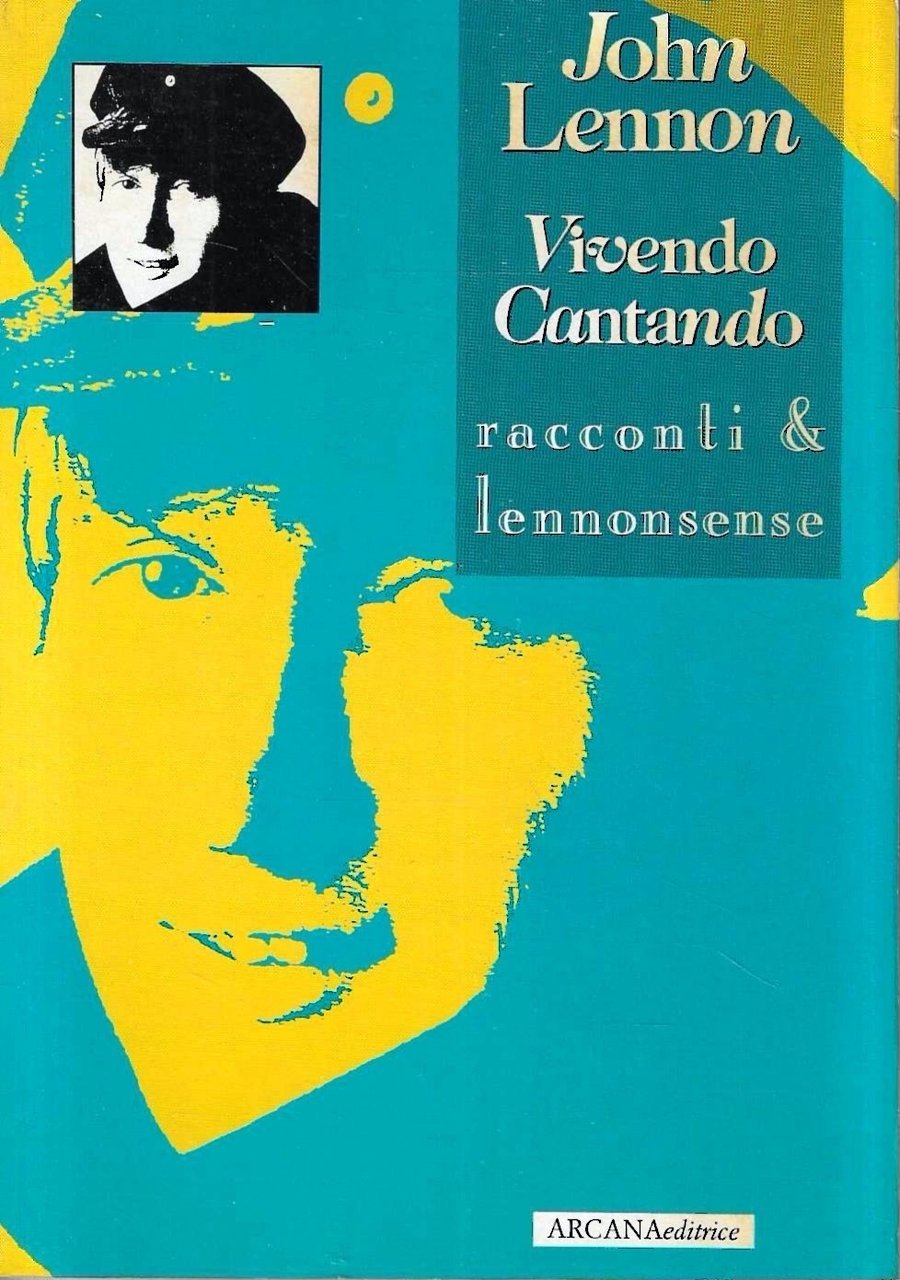 John Lennon. Vivendo cantando. Racconti &amp; lennonsense | Immagine principale