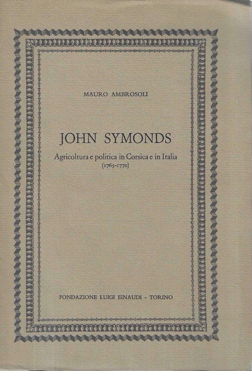 John Symonds. Agricoltura e politica in Corsica e in Italia …