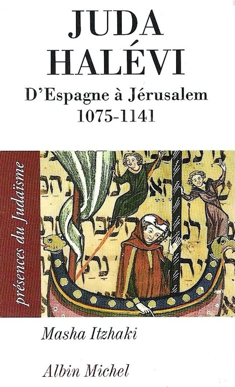 Juda Halevi. D'Espagne à Jérusalem, 1075 ?-1141