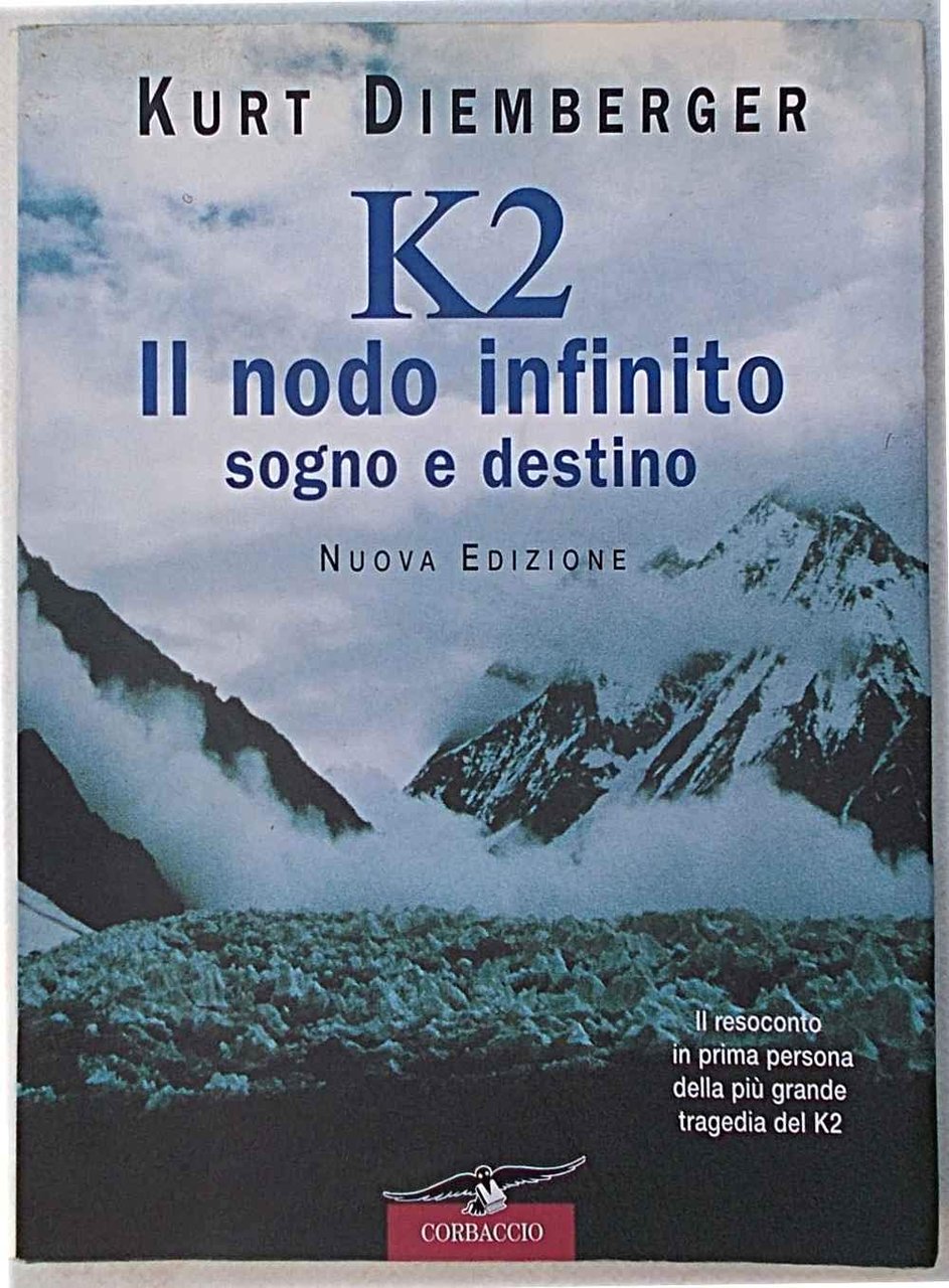 K2 il nodo infinito. Sogno e destino