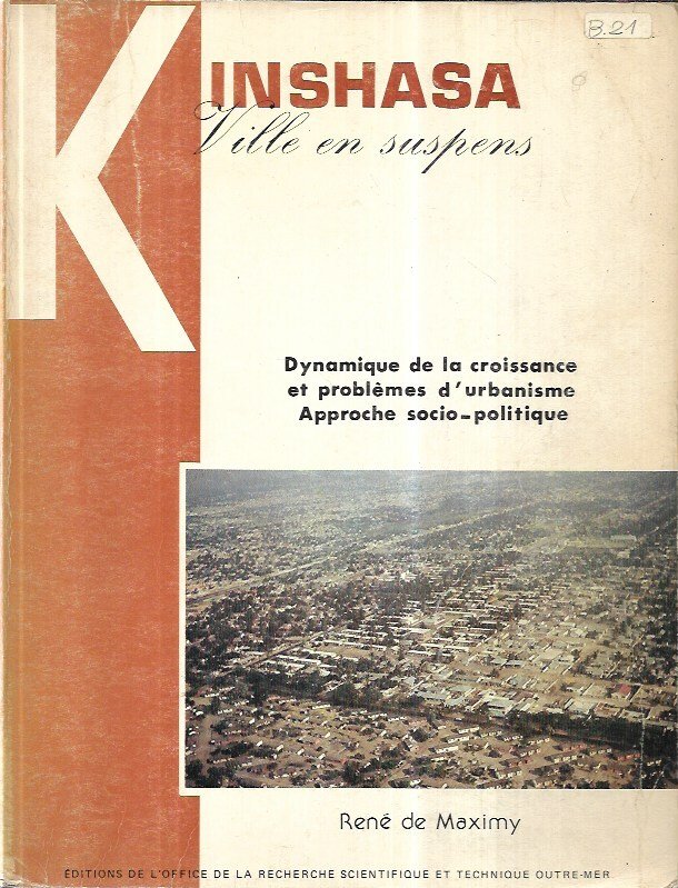 Kinshasa, ville en suspens : Dynamique de la croissance et …