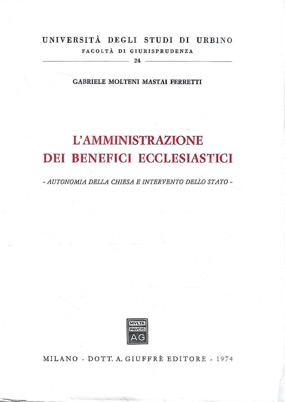 L'amministrazione dei benefici ecclesiastici. Autonomia della Chiesa e intervento dello …