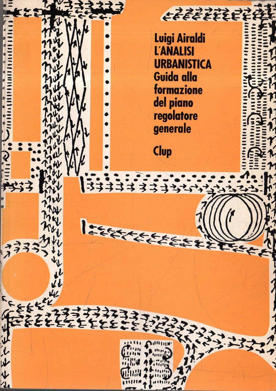 L' analisi urbanistica : guida alla formazione del piano regolatore …