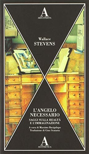 L' angelo necessario : saggi sulla realtà e l'immaginazione