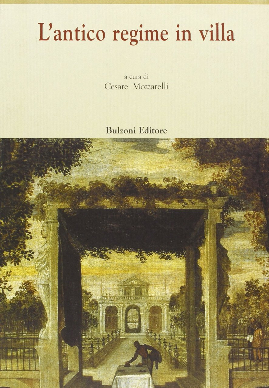 L'antico regime in villa. Con tre testi milanesi Bartolomeo Taglio, …
