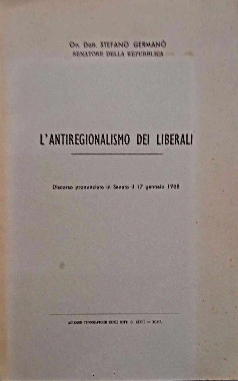 L'antiregionalismo dei liberali Discorso pronunciato in Senato il 17 gennaio …