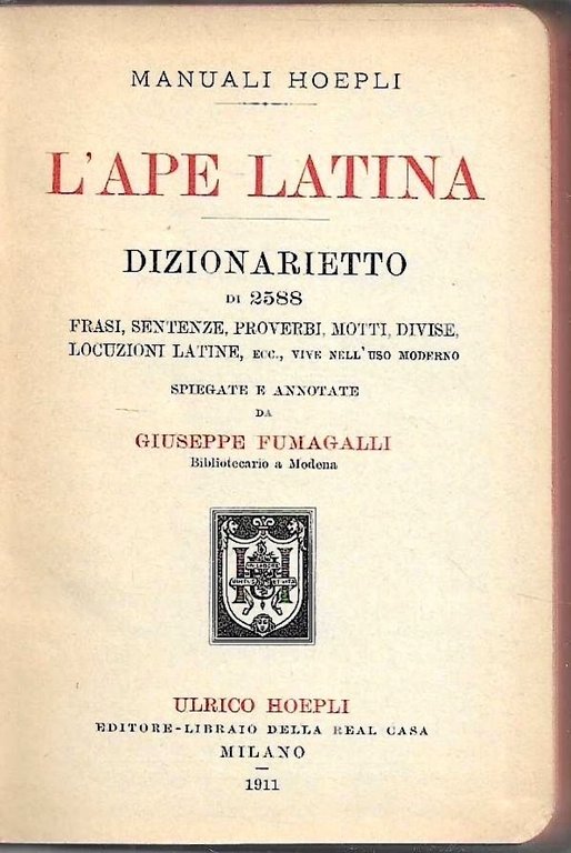 L'ape latina. Dizionarietto di 2588 frasi, sentenze, proverbi latini (Manuali …