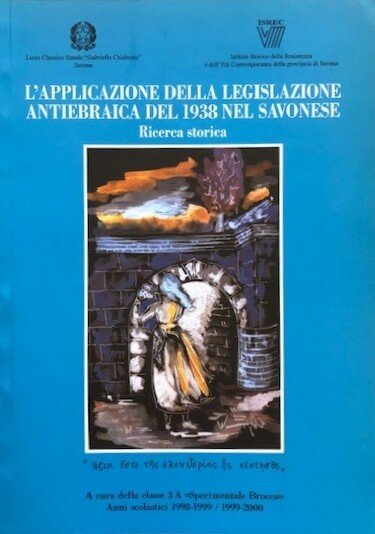 L'applicazione della legislazione antiebraica del 1938 nel savonese. Ricerca storica