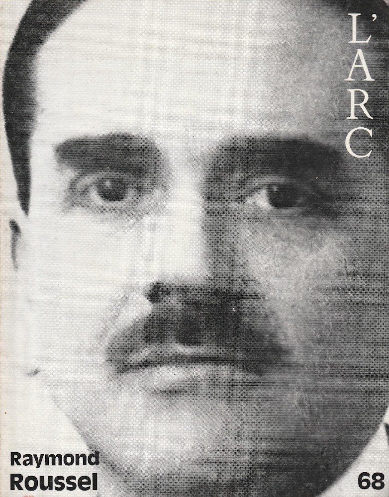 L'arc: Raimond Roussel