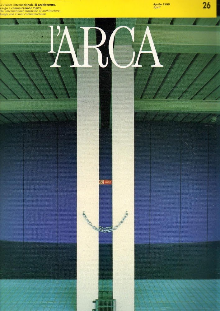 L'Arca. Rivista internazionale di architettura, design e comunicazione visiva. The …