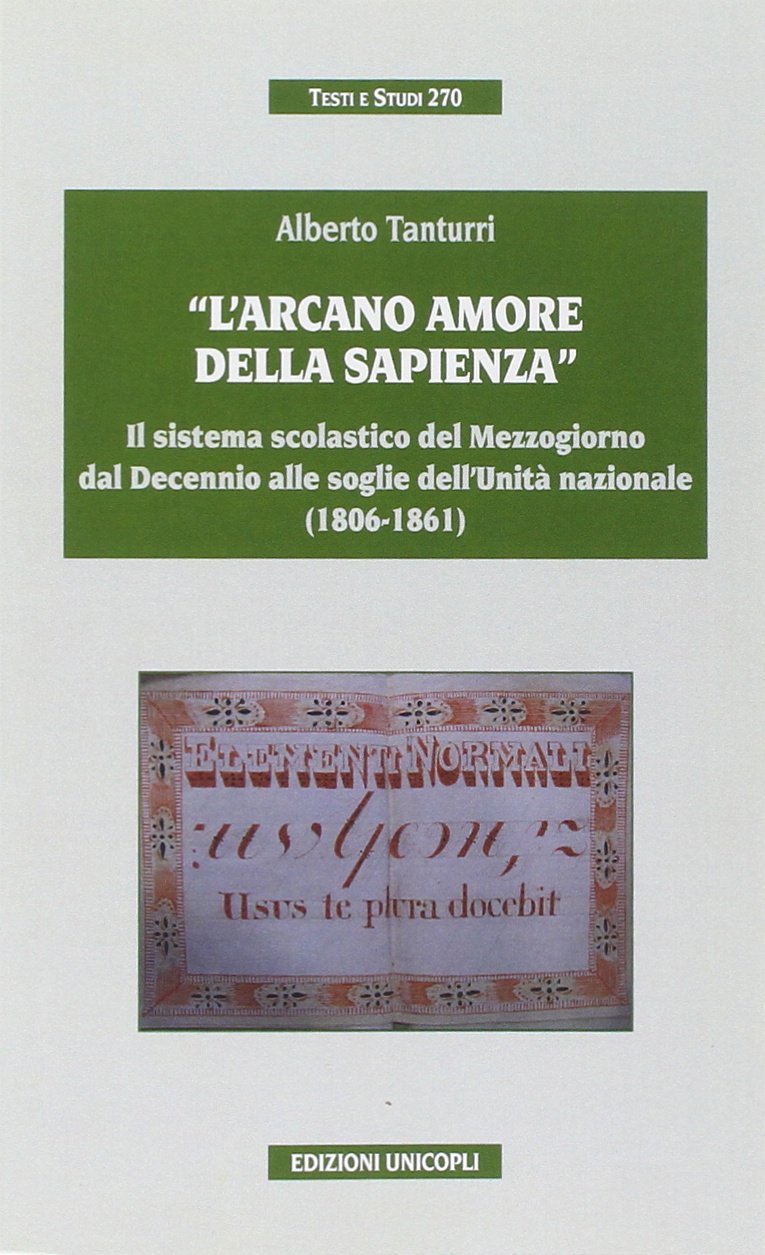 «L'arcano amore della sapienza». Il sistema scolastico del Mezzogiorno dal …