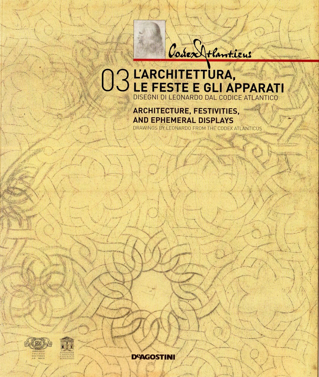 L' architettura, le feste e gli apparati: disegni di Leonardo …