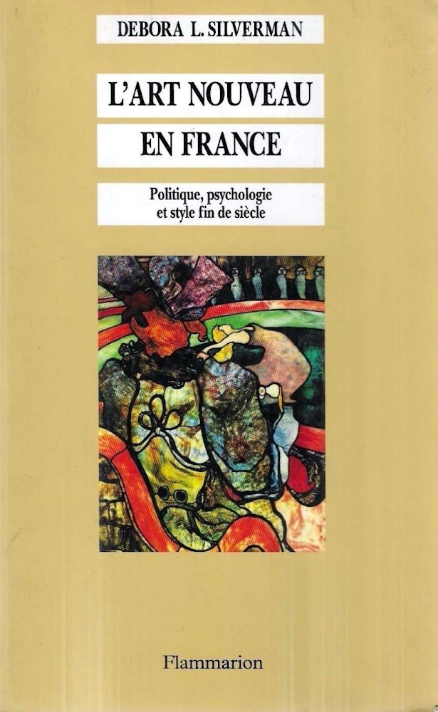 L'Art Nouveau en France. Politique, psychologie et style fin de …