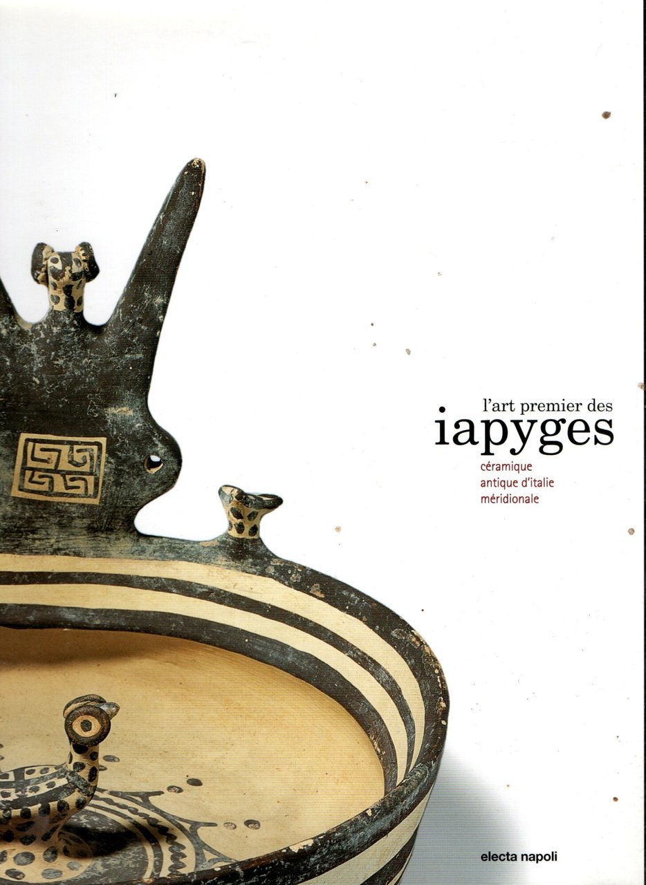 L'art premier des iapyges. Céramique antique d'Italie méridionale