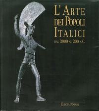 L'arte dei popoli italici. Dal 3000 al 300 a. C.. … | Immagine principale
