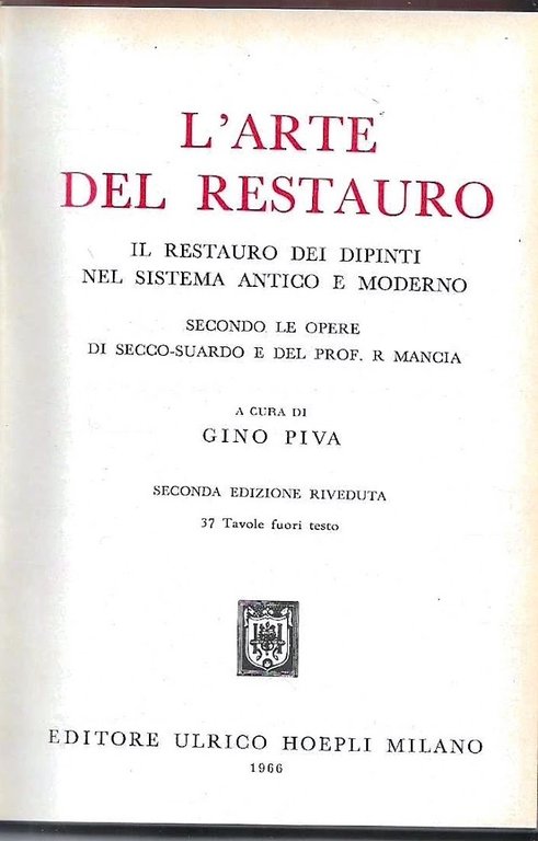 L'arte del restauro. Il restauro dei dipinti nel sistema antico …