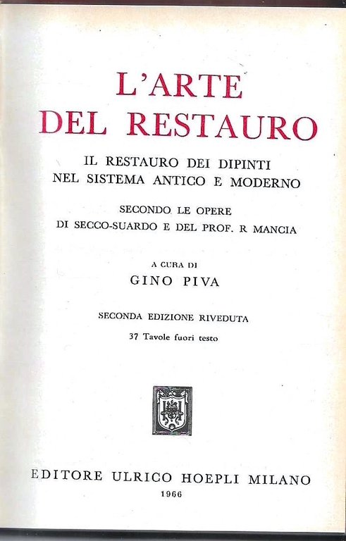 L'arte del restauro. Il restauro dei dipinti nel sistema antico …