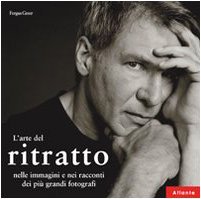 L'arte del ritratto. Nelle immagini e nei racconti dei più … | Immagine principale