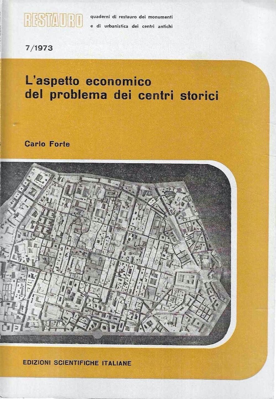 L'aspetto economico del problema dei centri storici (Quaderni "Restauro" n. …