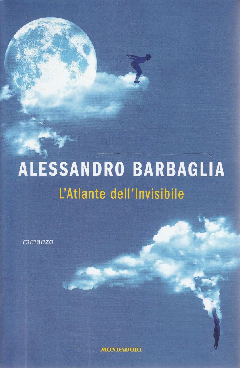 L' atlante dell'invisibile : romanzo