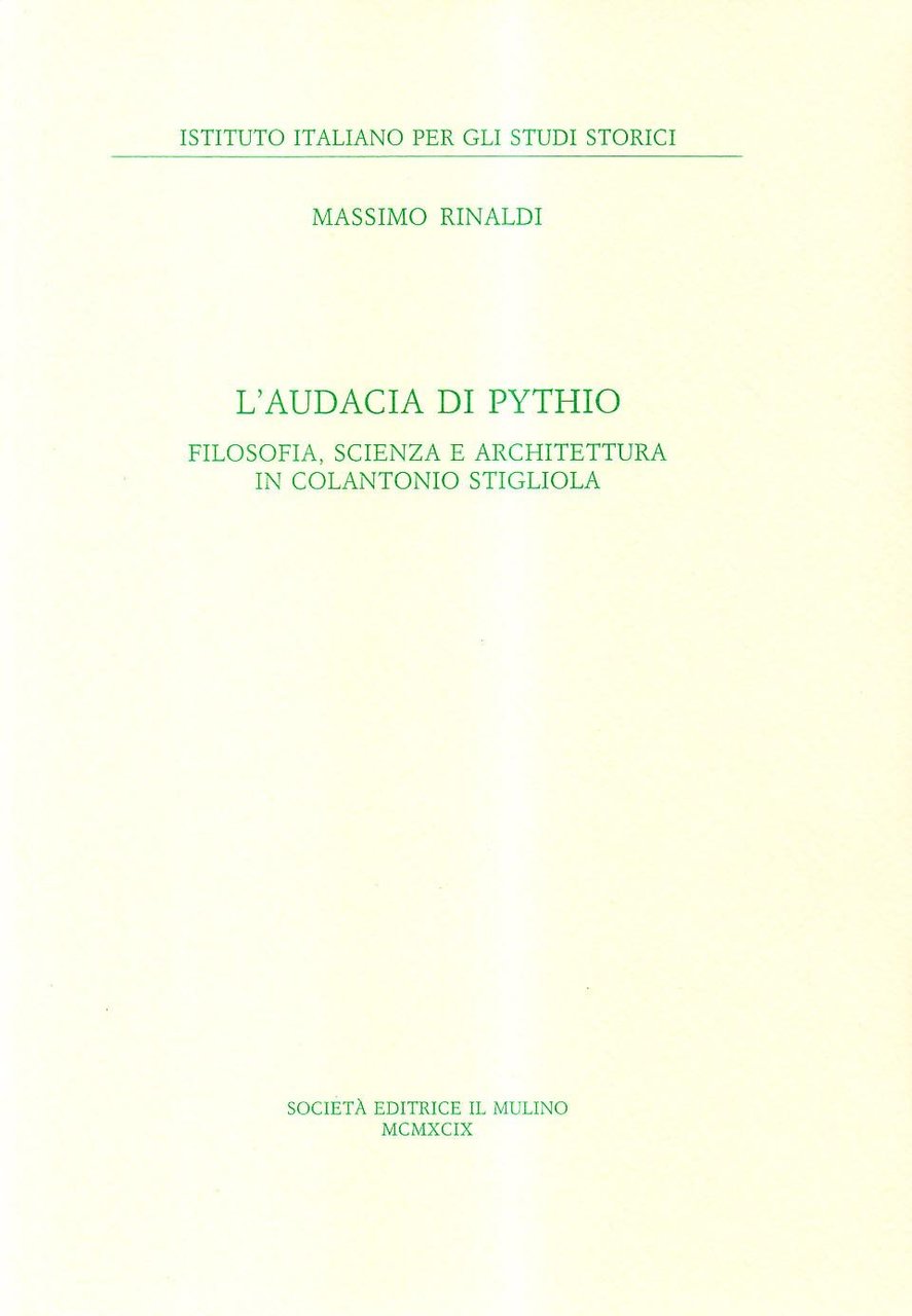 L'audacia di Pythio. Filosofia, scienza e architettura in Colantonio Stigliola