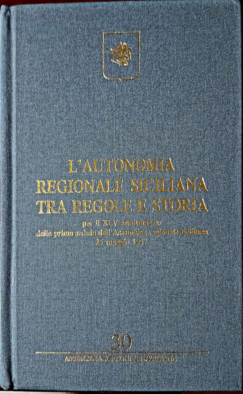 L'autonomia regionale siciliana tra regole e storia