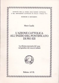 L'Azione Cattolica all'inizio del pontificato di Pio XII. La riforma …