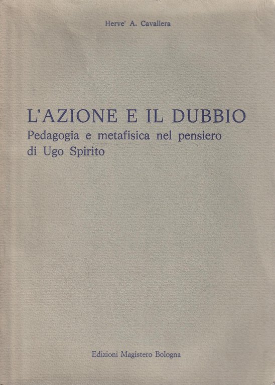 L'azione e il dubbio. Pedagogia e metafisica nel pensiero di … | Immagine Gallery 2