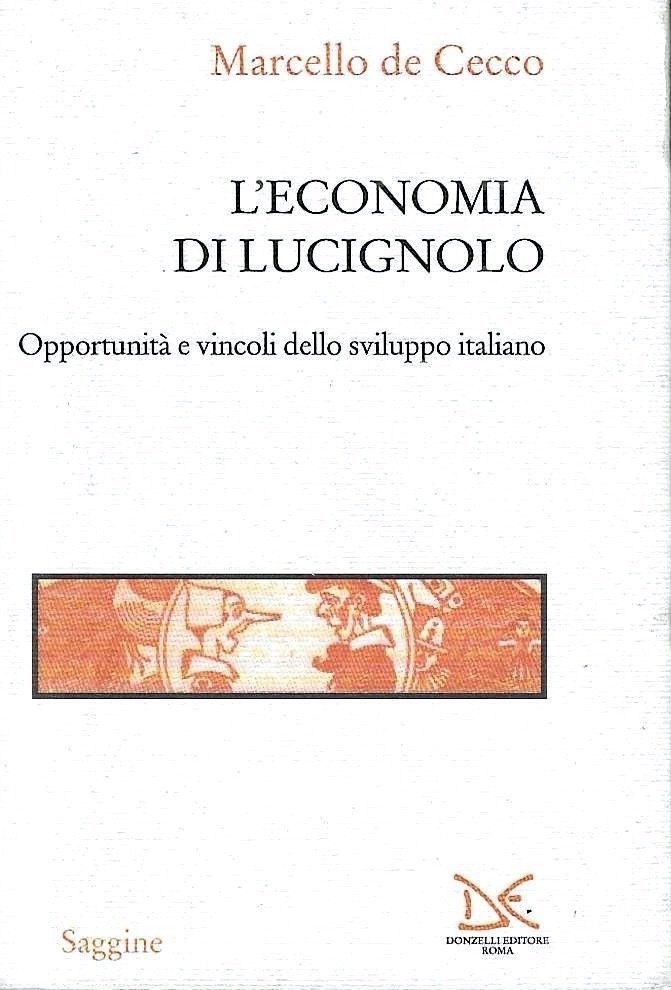 L'economia di Lucignolo. Opportunità e vincoli dello sviluppo italiano | Immagine principale