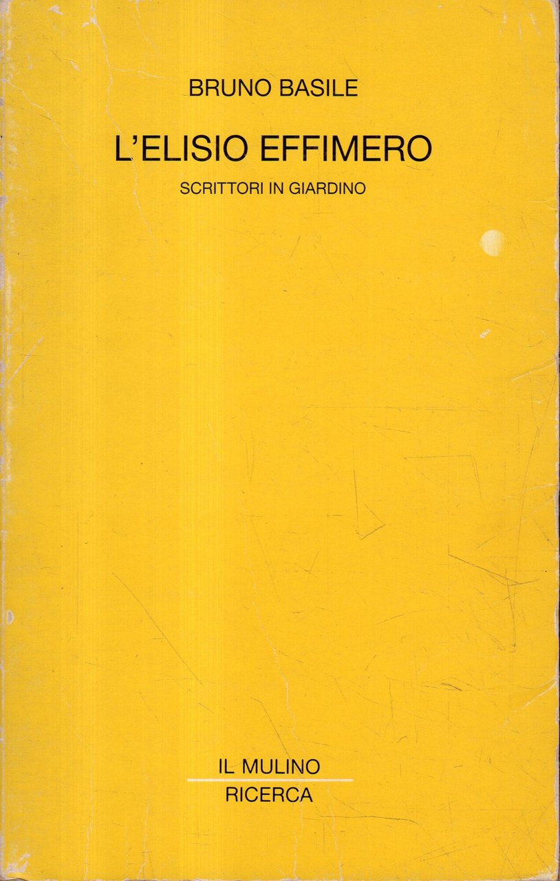 L' elisio effimero : scrittori in giardino